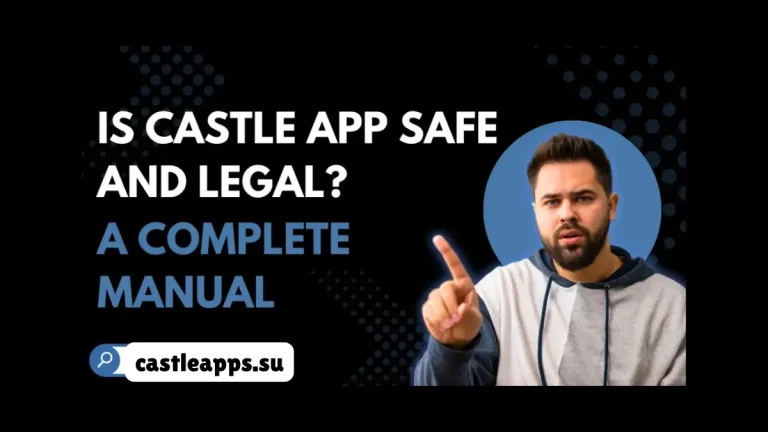 use the castle app safely